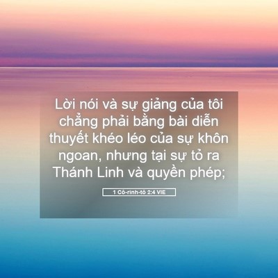 Picture 05 - 1 Cô-rinh-tô 2:4 VIE - Lời nói và sự giảng của tôi chẳng - Bible Verse Picture
