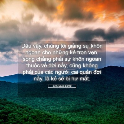 Picture 05 - 1 Cô-rinh-tô 2:6 VIE - Dầu vậy, chúng tôi giảng sự khôn ngoan - Bible Verse Picture