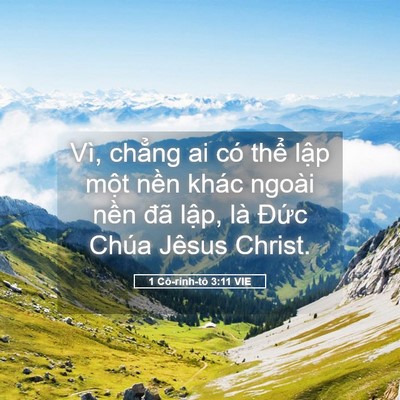 Picture 05 - 1 Cô-rinh-tô 3:11 VIE - Vì, chẳng ai có thể lập một nền khác - Bible Verse Picture
