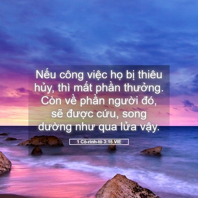 Picture 05 - 1 Cô-rinh-tô 3:15 VIE - Nếu công việc họ bị thiêu hủy, thì - Bible Verse Picture