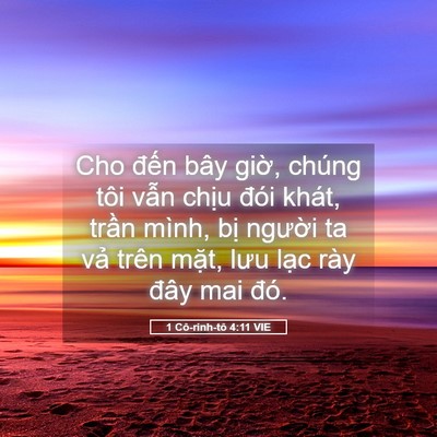 Picture 05 - 1 Cô-rinh-tô 4:11 VIE - Cho đến bây giờ, chúng tôi vẫn chịu - Bible Verse Picture
