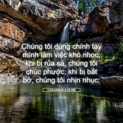 Picture 05 - 1 Cô-rinh-tô 4:12 VIE - Chúng tôi dùng chính tay mình làm việc - Bible Verse Picture