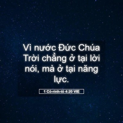 Picture 05 - 1 Cô-rinh-tô 4:20 VIE - Vì nước Đức Chúa Trời chẳng ở tại - Bible Verse Picture