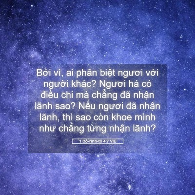 Picture 05 - 1 Cô-rinh-tô 4:7 VIE - Bởi vì, ai phân biệt ngươi với người - Bible Verse Picture