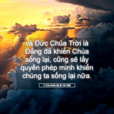 Picture 05 - 1 Cô-rinh-tô 6:14 VIE - và Đức Chúa Trời là Đấng đã khiến - Bible Verse Picture