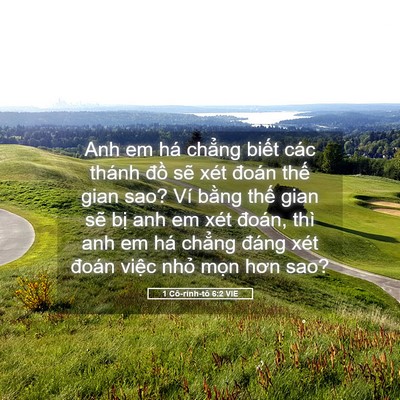 Picture 05 - 1 Cô-rinh-tô 6:2 VIE - Anh em há chẳng biết các thánh đồ sẽ - Bible Verse Picture