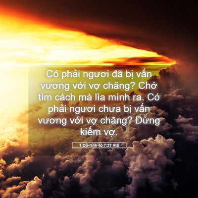 Picture 05 - 1 Cô-rinh-tô 7:27 VIE - Có phải ngươi đã bị vấn vương với - Bible Verse Picture