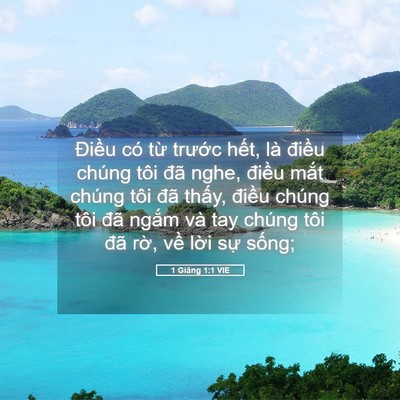 Picture 05 - 1 Giăng 1:1 VIE - Điều có từ trước hết, là điều - Bible Verse Picture