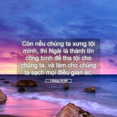 Picture 05 - 1 Giăng 1:9 VIE - Còn nếu chúng ta xưng tội mình, thì - Bible Verse Picture