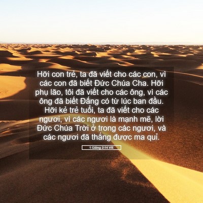 Picture 05 - 1 Giăng 2:14 VIE - Hỡi con trẻ, ta đã viết cho các con, vì - Bible Verse Picture
