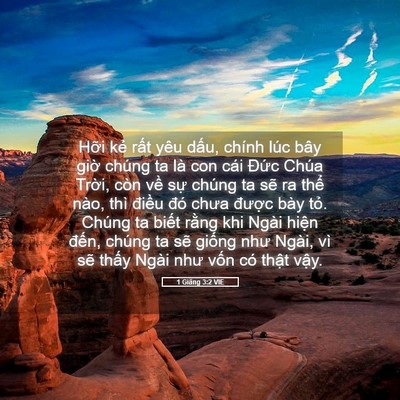 Picture 05 - 1 Giăng 3:2 VIE - Hỡi kẻ rất yêu dấu, chính lúc bây - Bible Verse Picture