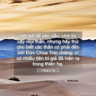Picture 05 - 1 Giăng 4:1 VIE - Hỡi kẻ rất yêu dấu, chớ tin cậy - Bible Verse Picture