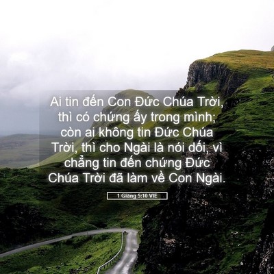 Picture 05 - 1 Giăng 5:10 VIE - Ai tin đến Con Đức Chúa Trời, thì có - Bible Verse Picture