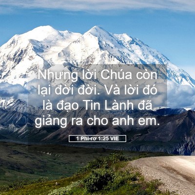 Picture 05 - 1 Phi-rơ 1:25 VIE - Nhưng lời Chúa còn lại đời đời. Và - Bible Verse Picture