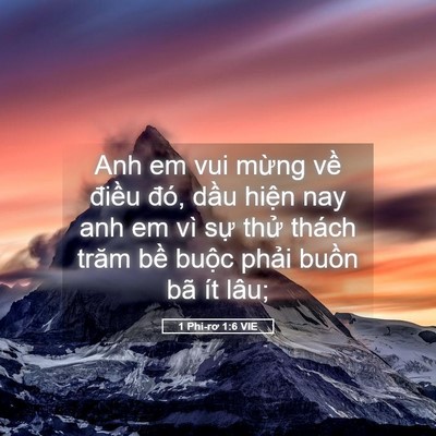 Picture 05 - 1 Phi-rơ 1:6 VIE - Anh em vui mừng về điều đó, dầu hiện - Bible Verse Picture