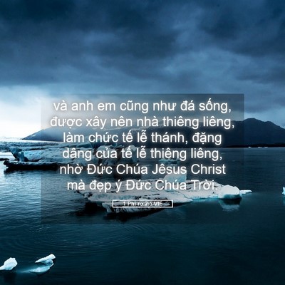 Picture 05 - 1 Phi-rơ 2:5 VIE - và anh em cũng như đá sống, được xây - Bible Verse Picture