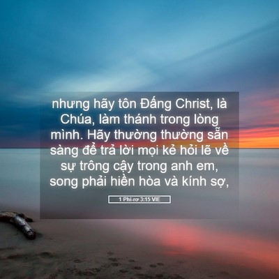 Picture 05 - 1 Phi-rơ 3:15 VIE - nhưng hãy tôn Đấng Christ, là Chúa, làm - Bible Verse Picture