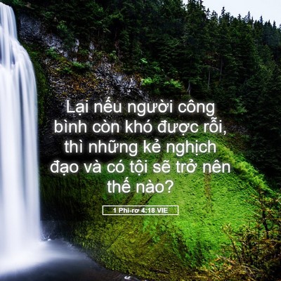 Picture 05 - 1 Phi-rơ 4:18 VIE - Lại nếu người công bình còn khó - Bible Verse Picture