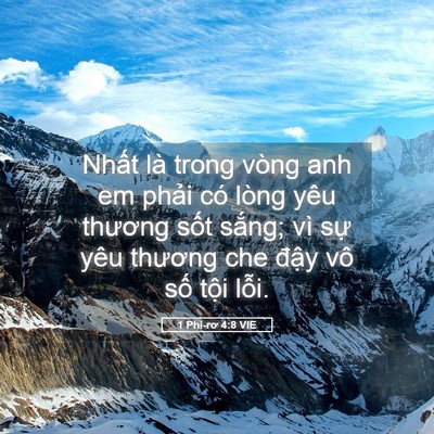 Picture 05 - 1 Phi-rơ 4:8 VIE - Nhất là trong vòng anh em phải có lòng - Bible Verse Picture
