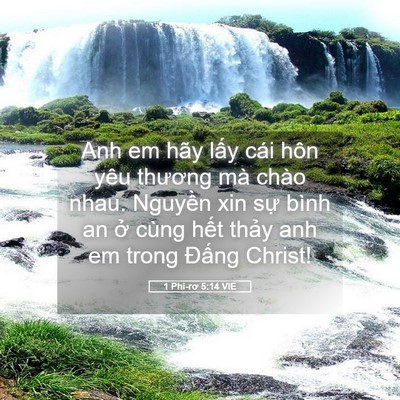 Picture 05 - 1 Phi-rơ 5:14 VIE - Anh em hãy lấy cái hôn yêu thương mà - Bible Verse Picture