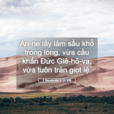 Picture 05 - 1 Sa-mu-ên 1:10 VIE - An-ne lấy làm sầu khổ trong lòng, vừa - Bible Verse Picture