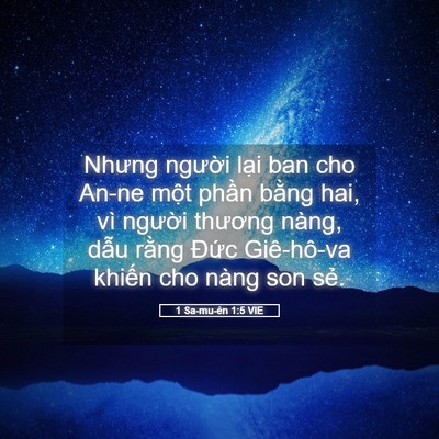 Picture 05 - 1 Sa-mu-ên 1:5 VIE - Nhưng người lại ban cho An-ne một phần - Bible Verse Picture