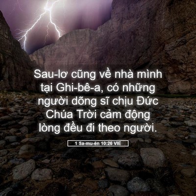 Picture 05 - 1 Sa-mu-ên 10:26 VIE - Sau-lơ cũng về nhà mình tại Ghi-bê-a, - Bible Verse Picture