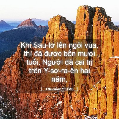 Picture 05 - 1 Sa-mu-ên 13:1 VIE - Khi Sau-lơ lên ngôi vua, thì đã được - Bible Verse Picture