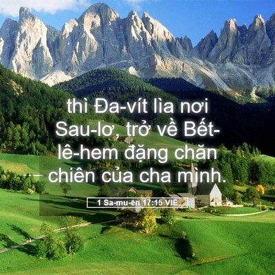 Picture 05 - 1 Sa-mu-ên 17:15 VIE - thì Đa-vít lìa nơi Sau-lơ, trở về - Bible Verse Picture