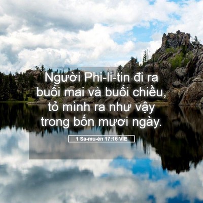 Picture 05 - 1 Sa-mu-ên 17:16 VIE - Người Phi-li-tin đi ra buổi mai và buổi - Bible Verse Picture