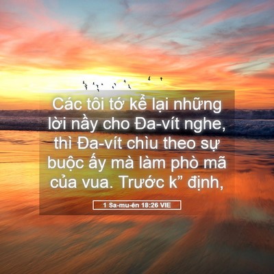Picture 05 - 1 Sa-mu-ên 18:26 VIE - Các tôi tớ kể lại những lời nầy cho - Bible Verse Picture