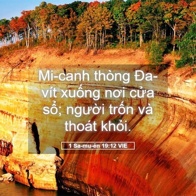 Picture 05 - 1 Sa-mu-ên 19:12 VIE - Mi-canh thòng Đa-vít xuống nơi cửa sổ; - Bible Verse Picture