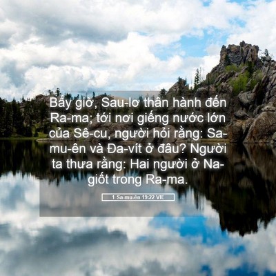 Picture 05 - 1 Sa-mu-ên 19:22 VIE - Bấy giờ, Sau-lơ thân hành đến Ra-ma; - Bible Verse Picture