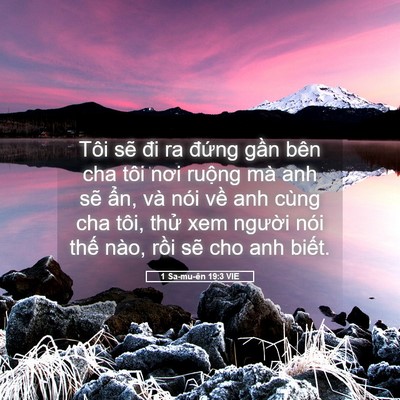 Picture 05 - 1 Sa-mu-ên 19:3 VIE - Tôi sẽ đi ra đứng gần bên cha tôi nơi - Bible Verse Picture