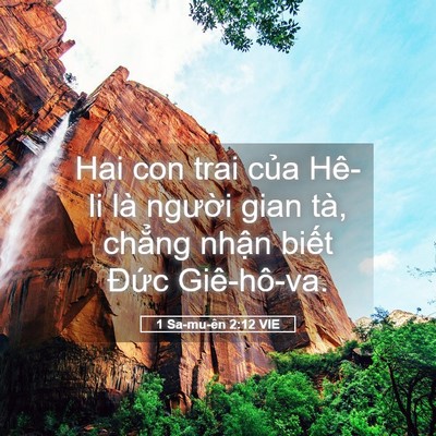 Picture 05 - 1 Sa-mu-ên 2:12 VIE - Hai con trai của Hê-li là người gian tà, - Bible Verse Picture