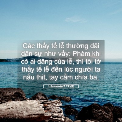 Picture 05 - 1 Sa-mu-ên 2:13 VIE - Các thầy tế lễ thường đãi dân sự - Bible Verse Picture