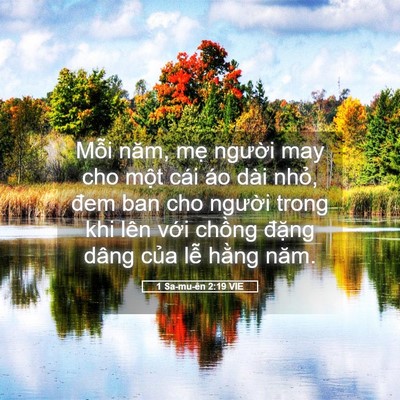 Picture 05 - 1 Sa-mu-ên 2:19 VIE - Mỗi năm, mẹ người may cho một cái áo - Bible Verse Picture