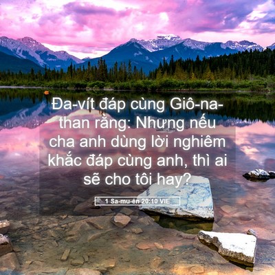 Picture 05 - 1 Sa-mu-ên 20:10 VIE - Đa-vít đáp cùng Giô-na-than rằng: Nhưng - Bible Verse Picture