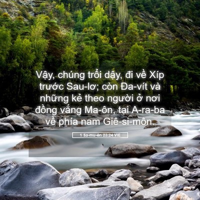 Picture 05 - 1 Sa-mu-ên 23:24 VIE - Vậy, chúng trổi dậy, đi về Xíp - Bible Verse Picture