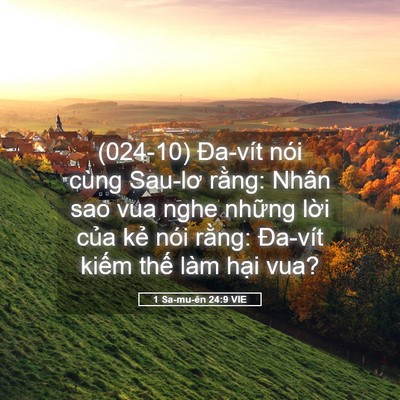 Picture 05 - 1 Sa-mu-ên 24:9 VIE - (024-10) Đa-vít nói cùng Sau-lơ rằng: - Bible Verse Picture