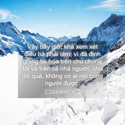 Picture 05 - 1 Sa-mu-ên 25:17 VIE - Vậy bây giờ, khá xem xét điều bà - Bible Verse Picture