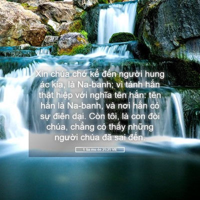 Picture 05 - 1 Sa-mu-ên 25:25 VIE - Xin chúa chớ kể đến người hung ác - Bible Verse Picture