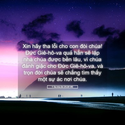 Picture 05 - 1 Sa-mu-ên 25:28 VIE - Xin hãy tha lỗi cho con đòi chúa! Đức - Bible Verse Picture
