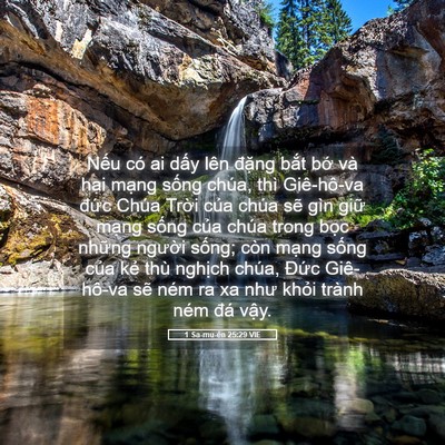 Picture 05 - 1 Sa-mu-ên 25:29 VIE - Nếu có ai dấy lên đặng bắt bớ và - Bible Verse Picture