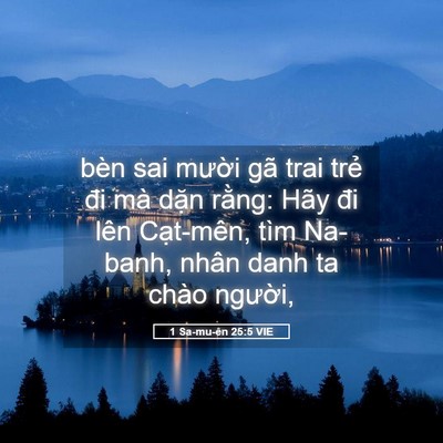 Picture 05 - 1 Sa-mu-ên 25:5 VIE - bèn sai mười gã trai trẻ đi mà dặn - Bible Verse Picture