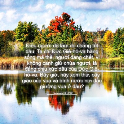 Picture 05 - 1 Sa-mu-ên 26:16 VIE - Điều ngươi đã làm đó chẳng tốt - Bible Verse Picture