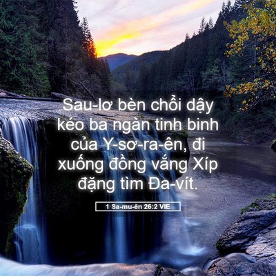Picture 05 - 1 Sa-mu-ên 26:2 VIE - Sau-lơ bèn chổi dậy kéo ba ngàn tinh binh - Bible Verse Picture
