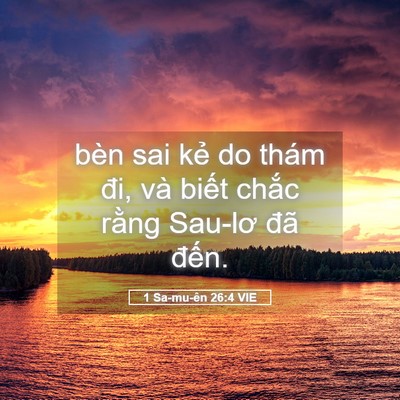 Picture 05 - 1 Sa-mu-ên 26:4 VIE - bèn sai kẻ do thám đi, và biết chắc - Bible Verse Picture