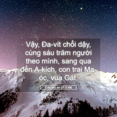 Picture 05 - 1 Sa-mu-ên 27:2 VIE - Vậy, Đa-vít chổi dậy, cùng sáu trăm - Bible Verse Picture