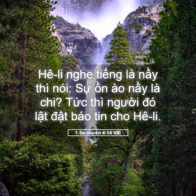 Picture 05 - 1 Sa-mu-ên 4:14 VIE - Hê-li nghe tiếng là nầy thì nói: Sự - Bible Verse Picture
